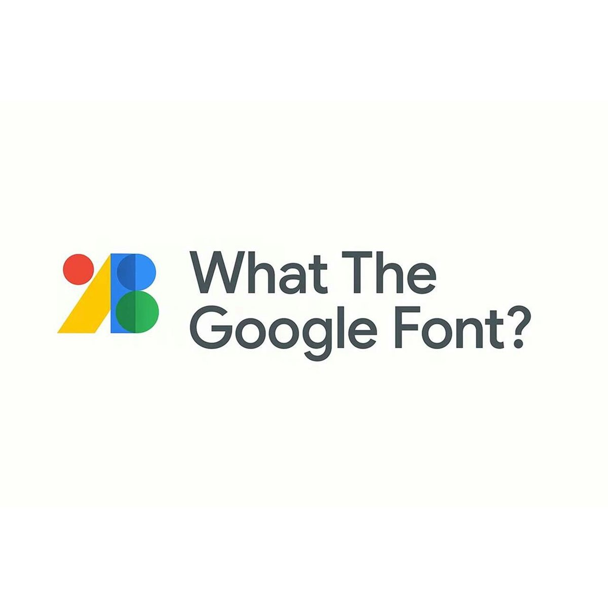 What The Google Font
