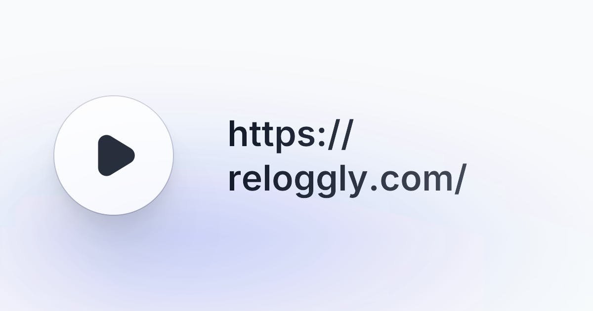Reloggly