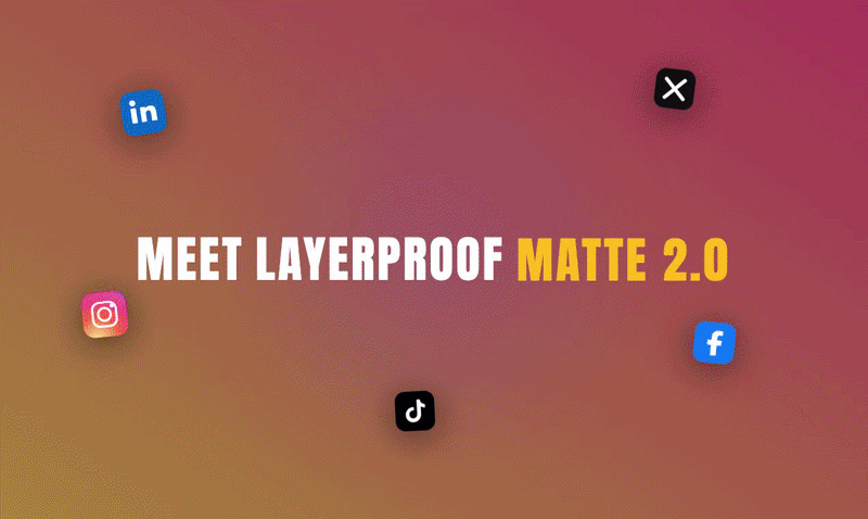 LayerProof Matte 2.0