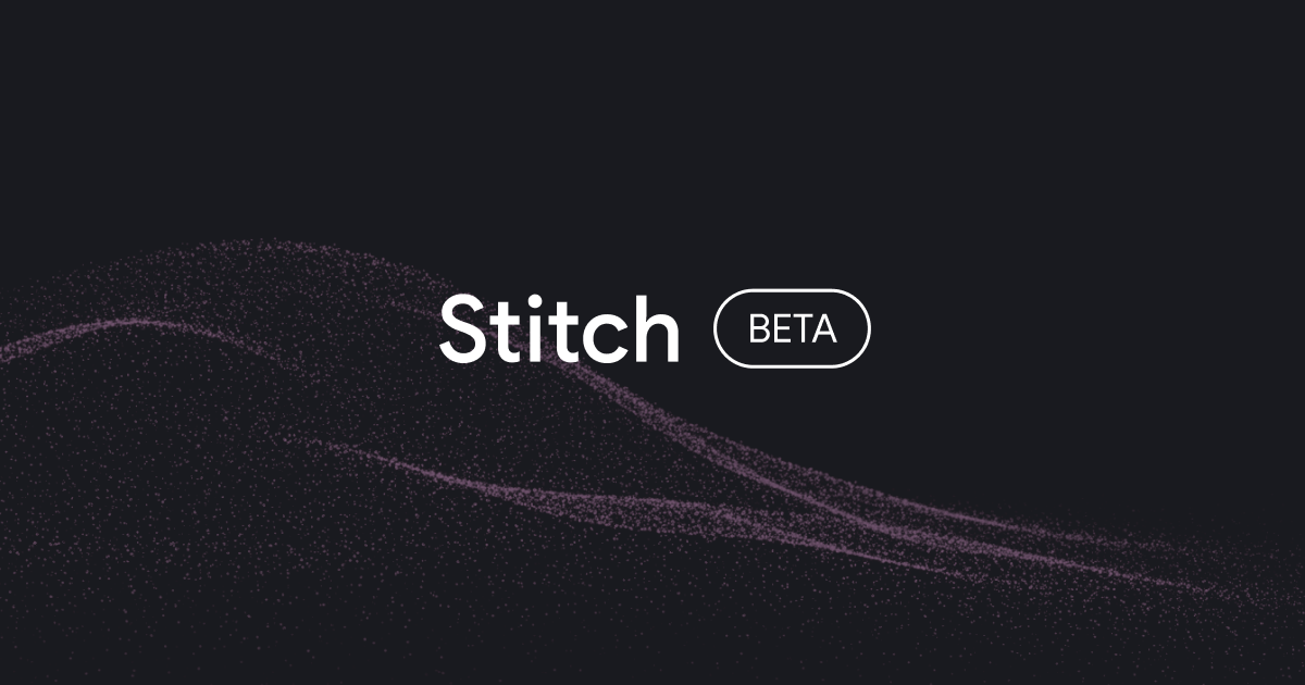 Stitch 3.0 by Google