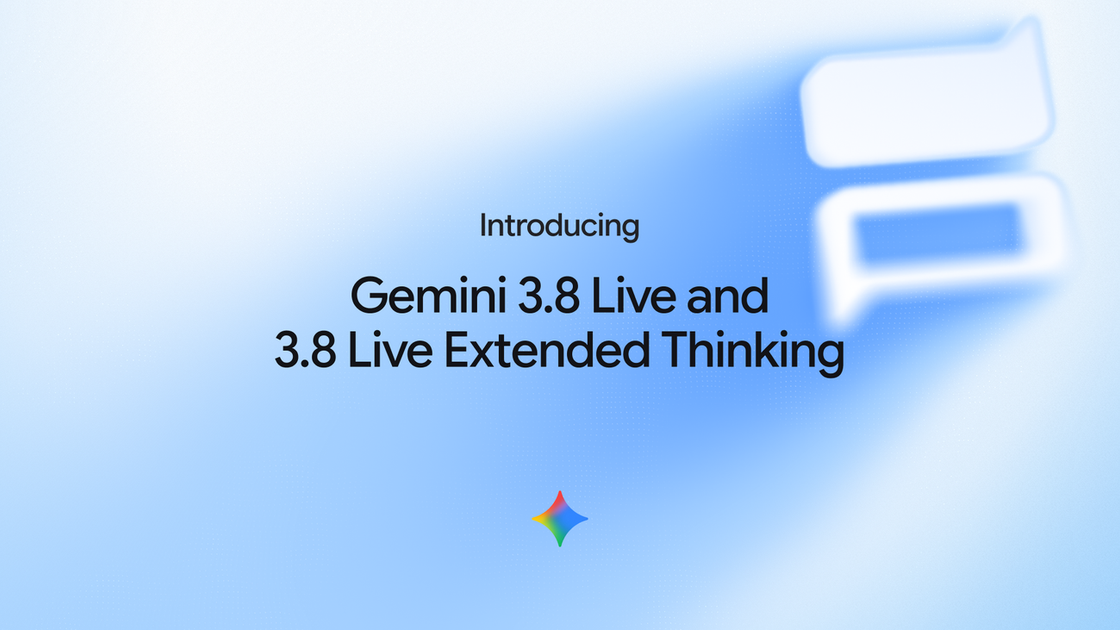 Gemini 3.8 Live and Gemini 3.8 Live Extended Thinking
