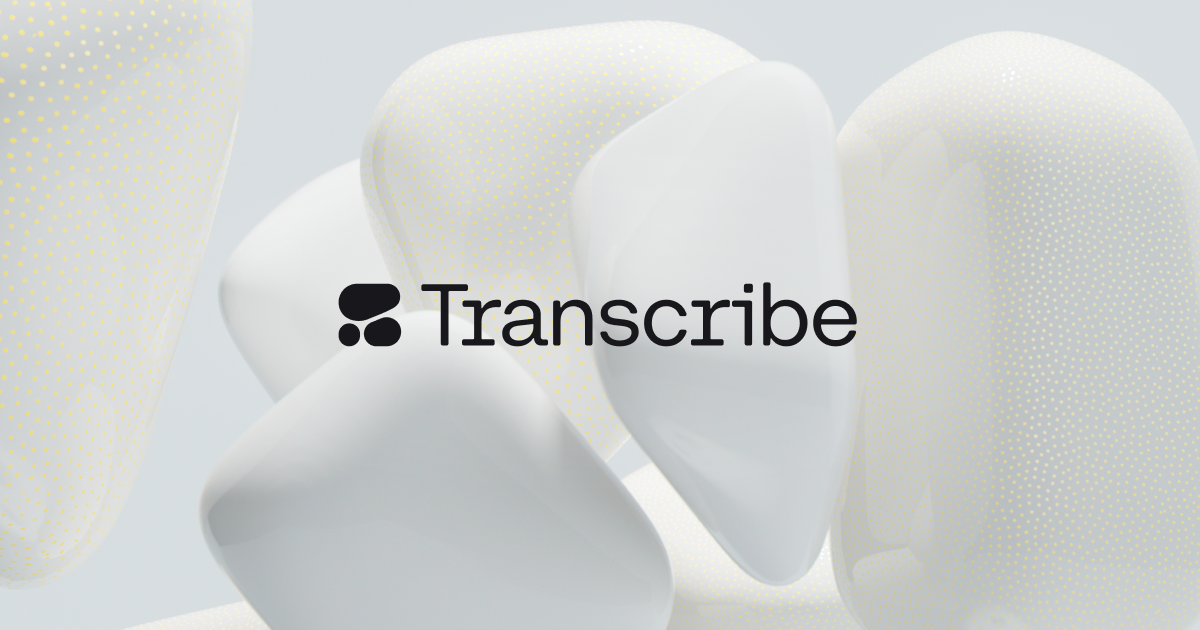 Transcribe