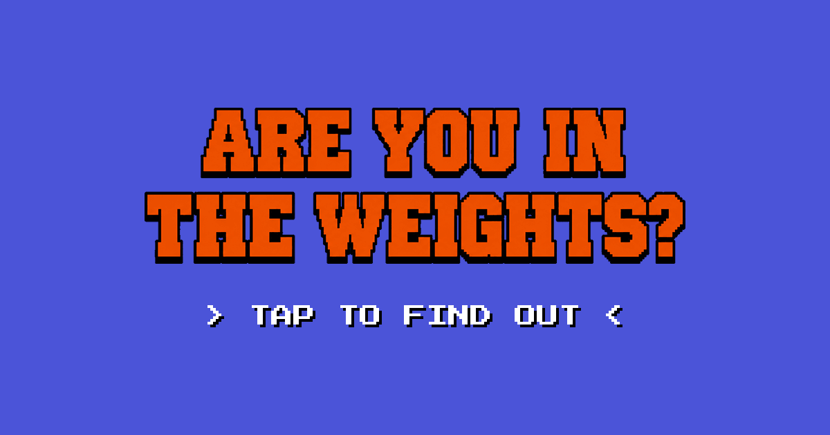 IN THE WEIGHTS